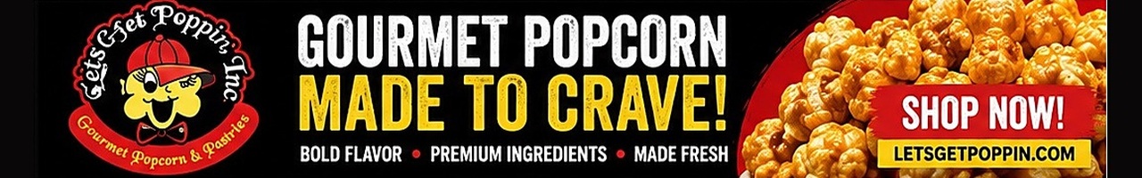 Let's Get Poppin' Inc. — Gourmet popcorn made to crave. Shop now at letsgetpoppin.com.